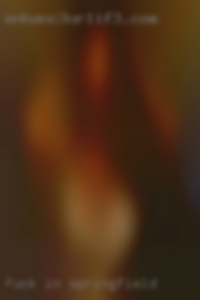 fuck in Springfield, IL