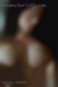 horny women who want penis